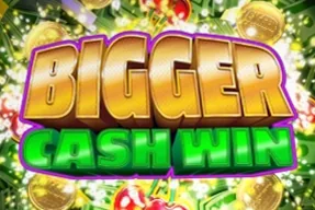 Bigger Cash Win